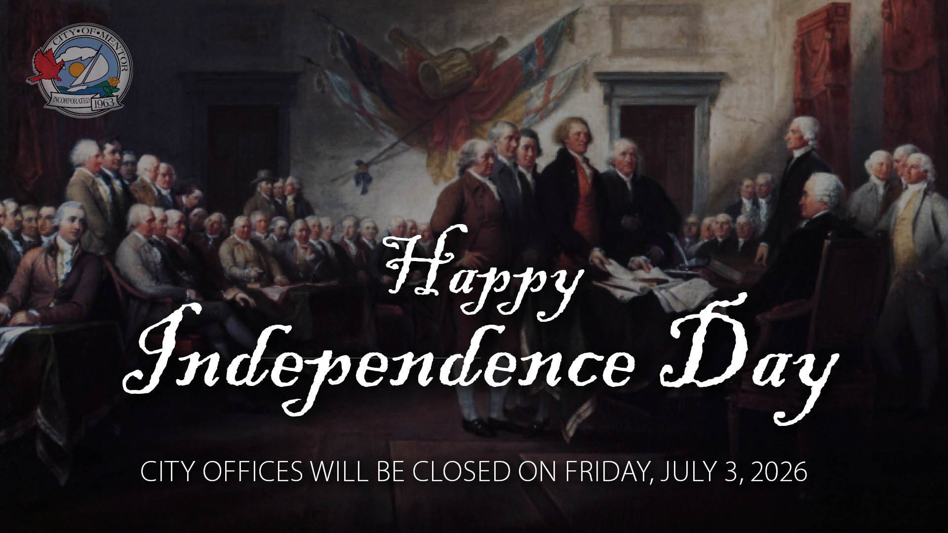 Mentor City Offices will be closed July 3, 2026, in observance of Independence Day