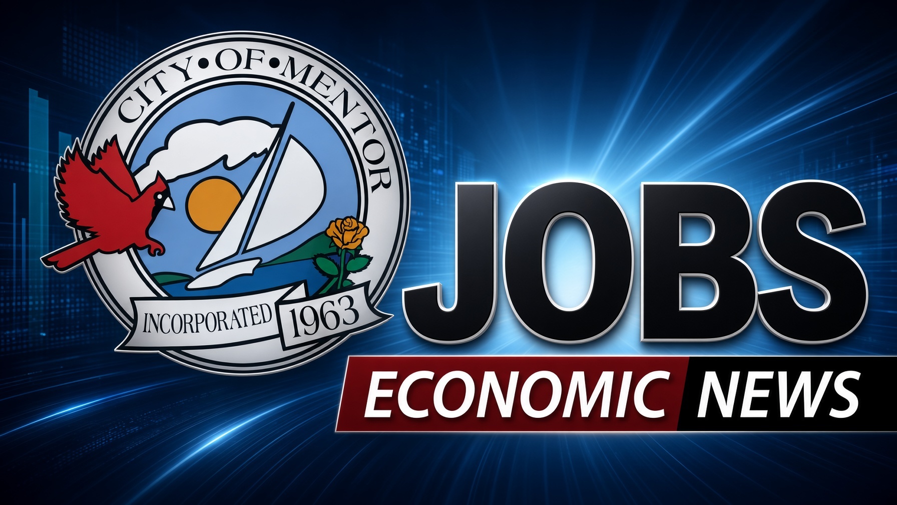 City of Mentor Jobs Economic News Graphic