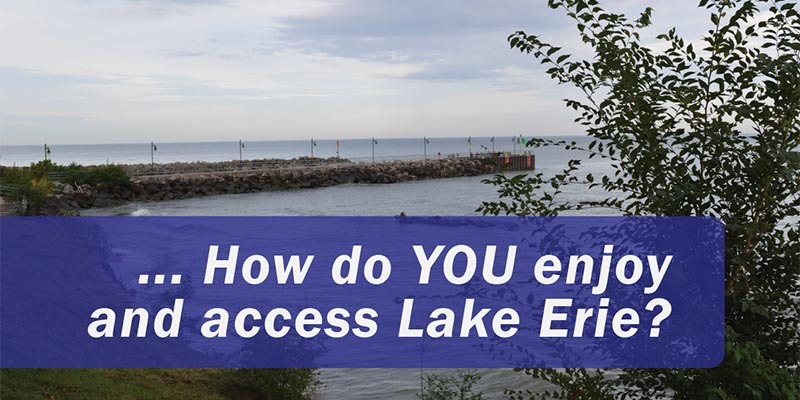 How do YOU enjoy and access Lake Erie?