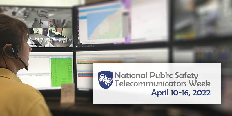National Public Safety Telecommunications Week 2022