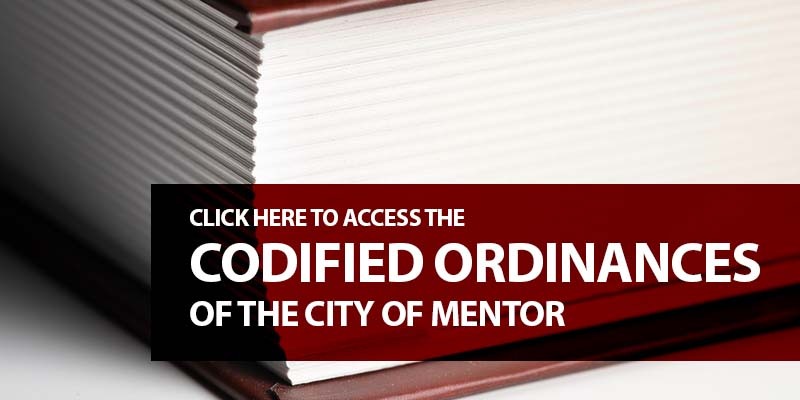 Click Here to Access the Codified Ordinances of the City of Mentor