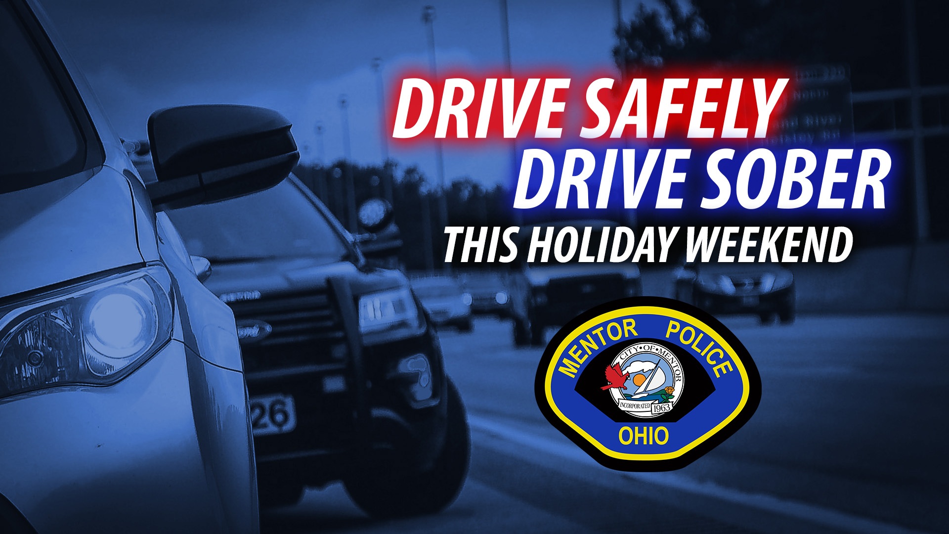 Drive Safely Drive Sober - Mentor Police Department
