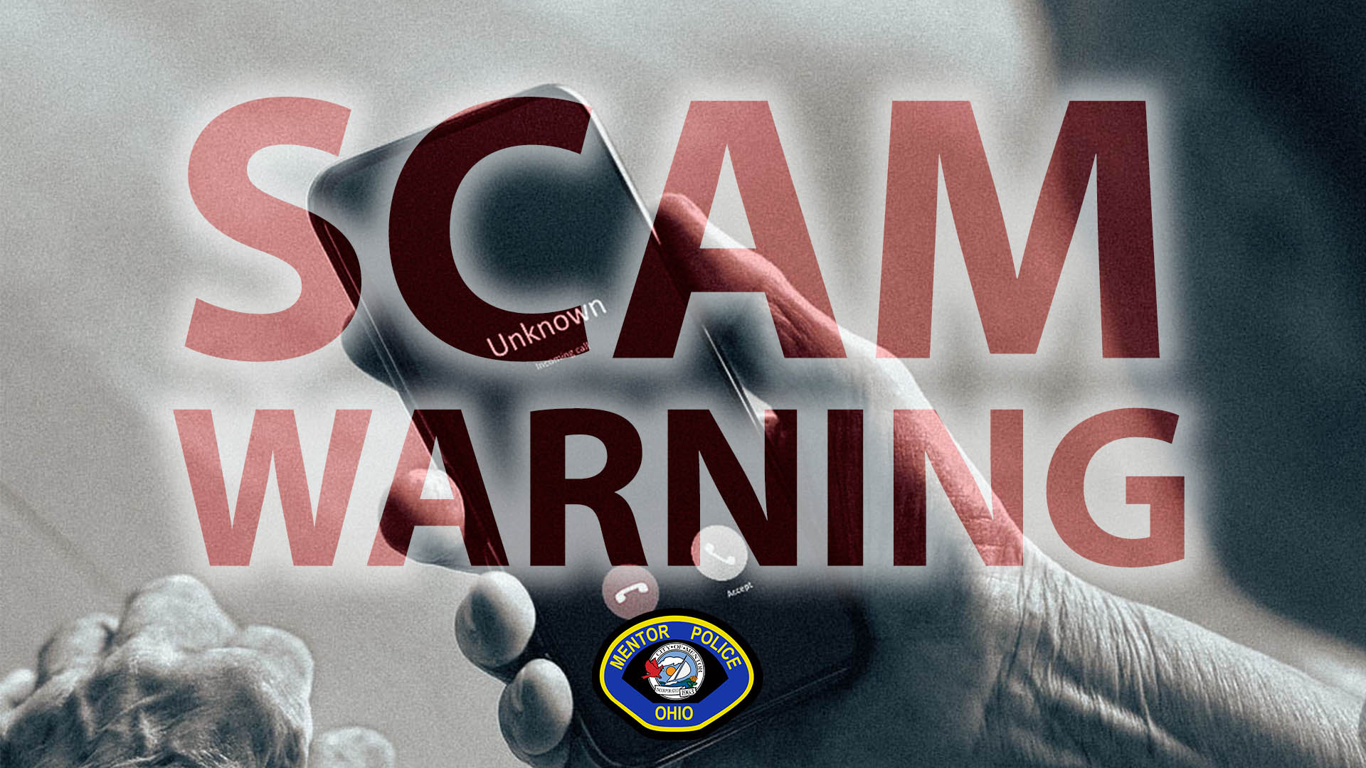 Scam Warning from the Mentor Police Department.