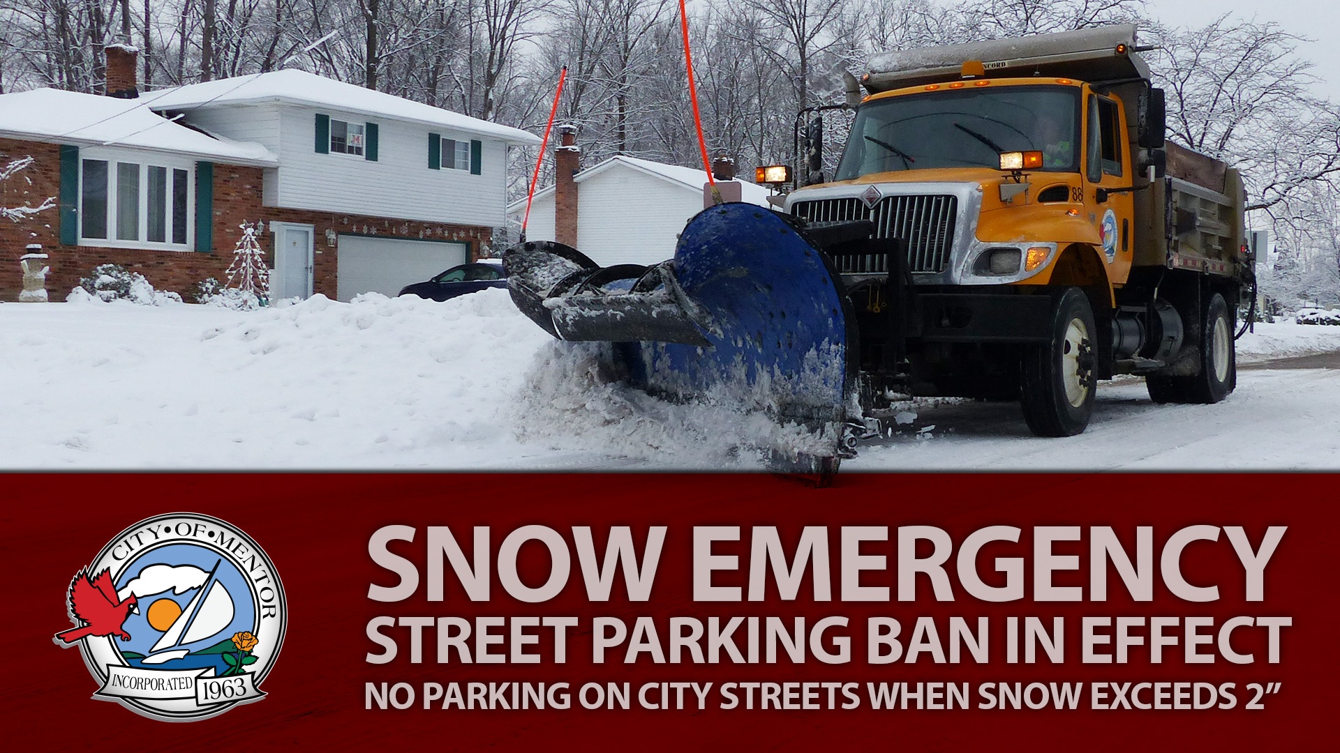 A Snow Emergency Parking Ban is in effect in the city of Mentor.